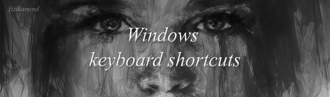 Windows keyboard shortcuts Windows keyboard shortcuts